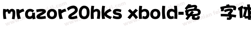 mrazor20hks xbold字体转换